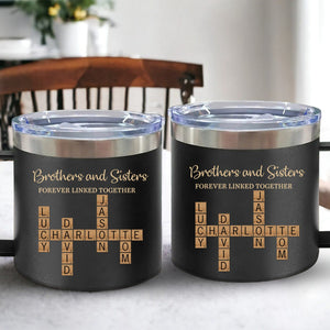 Brothers & Sisters Forever Linked Together Crossword Puzzle Art Personalized 14oz Stainless Steel Tumbler With Handle