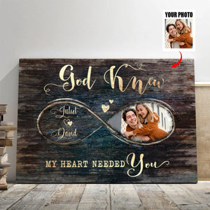 Personalized Valentines Day Photo Gift, God Knew My Heart Needed You Custom Canvas Print