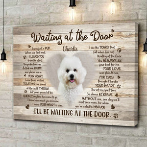 Personalized Photo Dog Memorial Gifts, Waiting At The Door Dog Memorial Canvas