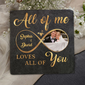 Custom Photo All Of Me Loves All Of You - Couple Personalized Stone With Stand