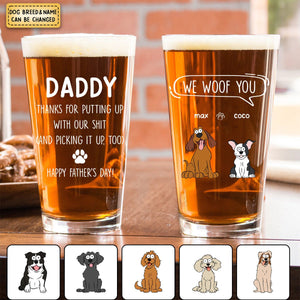 Father's Day Gift For Dog Dad We Woof You - Personalized Beer Glass