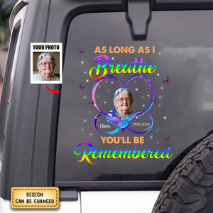 As Long As I Breathe You'll Be Remembered - Personalized Decal, Memorial Gift