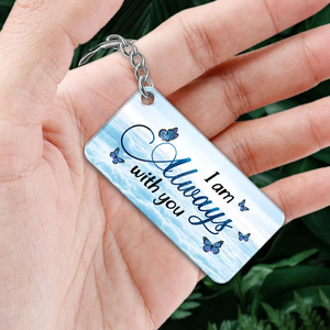 Personalized Acrylic Keychain, Sympathy Gift, Remembrance Gift-Always With You