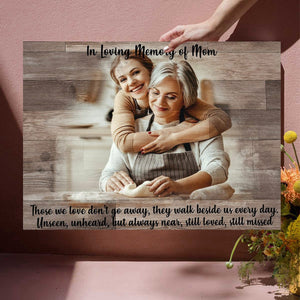 Those We Love Don't Go Away - Personalized Memorial Gift Canvas Poster