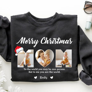 Gift for Mom Grandma To Us You Are The World Family Christmas Personalized Sweatshirt