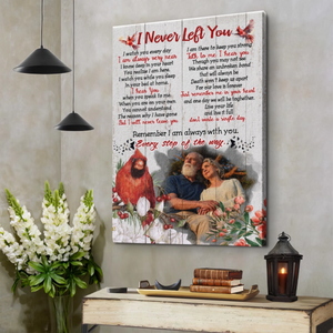 I Never Left You Personalized Memorial Cardinal Canvas Poster