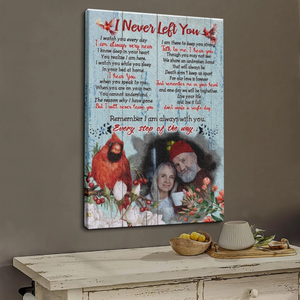 I Never Left You Personalized Memorial Cardinal Canvas Poster