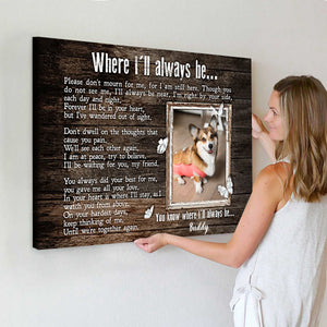 Personalized Sympathy Gift For Dog Loss, Pet Memorial Gifts - Where I'll Always Be...