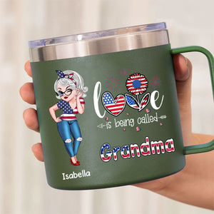 4th of July Love is Being Called Nana Grandma - Personalized 14oz Stainless Steel Tumbler With Handle