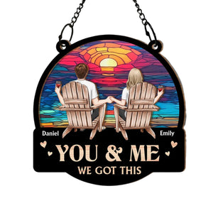 Personalized Gift For Couple You And Me We Got This Acrylic Mix Wood Suncatcher Ornament