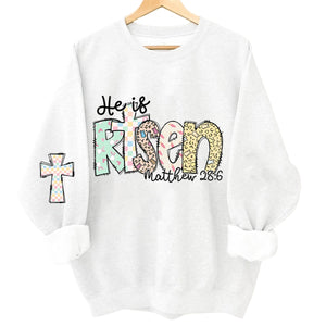 Matthew 28:6 He is risen Sweatshirt