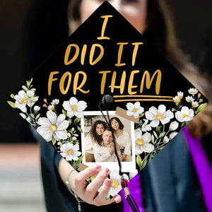 I Did It For Them - Personalized Graduation Cap Topper