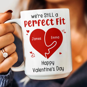 We're Still A Perfect Fit - Funny Naughty Gifts For Couples Personalized Mug