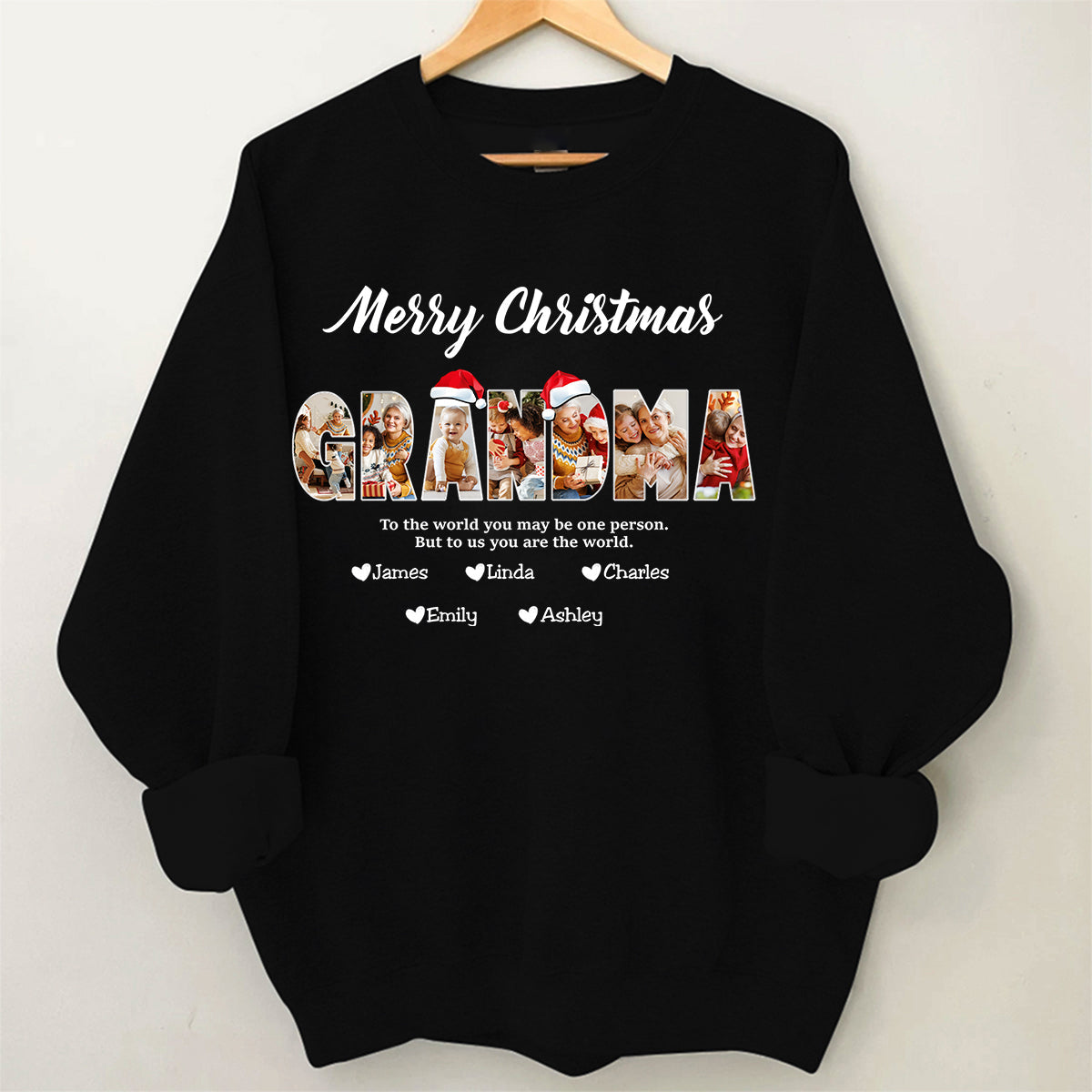 Gift for Mom Grandma To Us You Are The World Family Christmas Personalized Sweatshirt