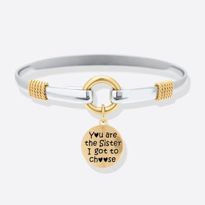 Sister I Got To Choose - Two-Tone Custom Charm Bracelet