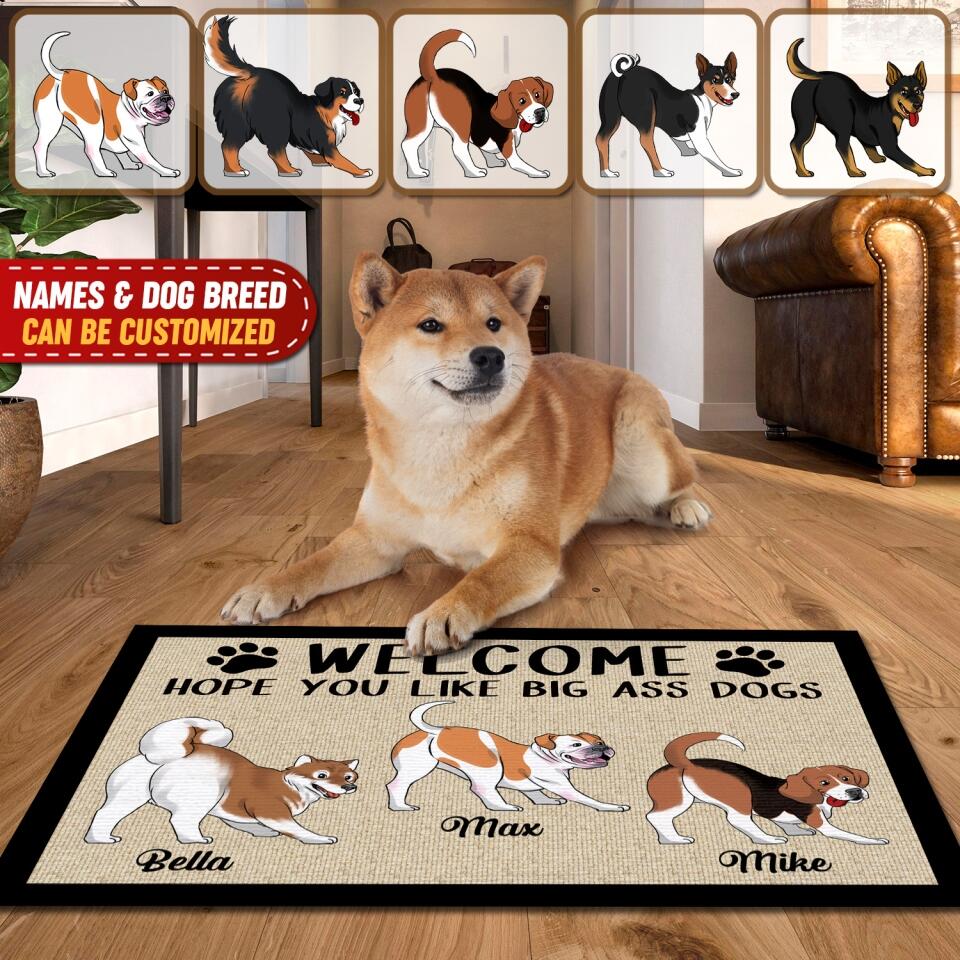 Welcome Hope You Like Big Ass Dogs - Funny Personalized Doormat