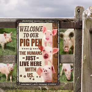 PIG LOVERS WELCOME TO OUR FARM METAL SIGN