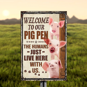 PIG LOVERS WELCOME TO OUR FARM METAL SIGN