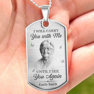 Personalized I Will Carry You With Me Memorial Necklace